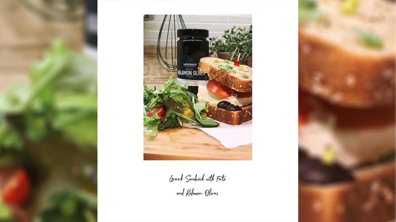 SATURDAY: Greek Sandwich with Feta Cheese and Kalamon Olives